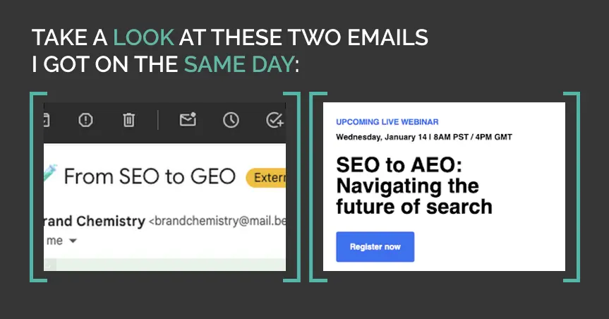 Image showing a comparison of two emails: one titled "From SEO to GEO" and another about a webinar "SEO to AEO: Navigating the Future of Search."