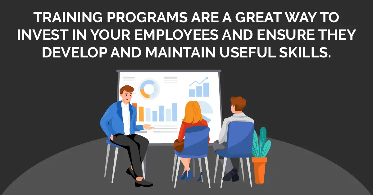 Image: an illustration of a boss sitting down, facing two employees, showing them a training module on a white board. Text: Training programs are a great way to invest in your employees and ensure they develop and maintain useful skills